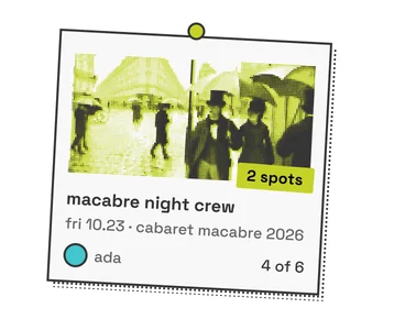 two group cards pinned up, each with 2 spots open: macabre night crew for cabaret macabre 2026, and rock hounds for the gem & mineral show.